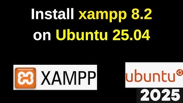 How to install and configure XAMPP 8.2 on Ubuntu 25.04| Install XAMPP in Ubuntu Linux | 2024 Updated