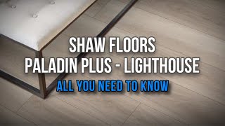 Shaw Floors - Paladin Plus - Lighthouse - Luxury Vinyl Plank │ All You Need to Know
