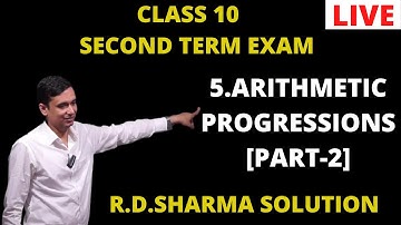 ARITHMETIC PROGRESSION EXERCISE 5 .4[PART-1] | R.D.SHARMA SOLUTION | CLASS 1O SECOND TERM