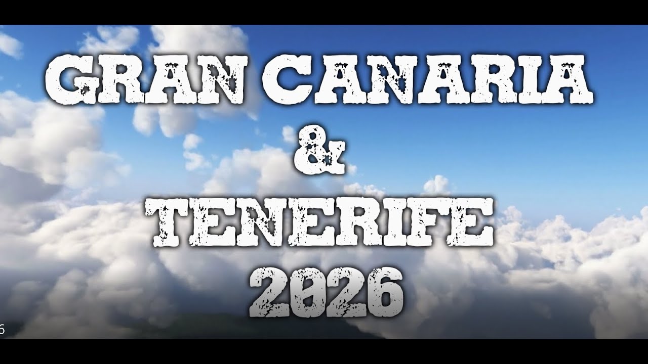 Gran Canaria and Tenerife 2026