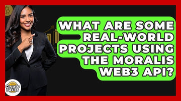 What Are Some Real-world Projects Using The Moralis Web3 API? - CryptoBasics360.com