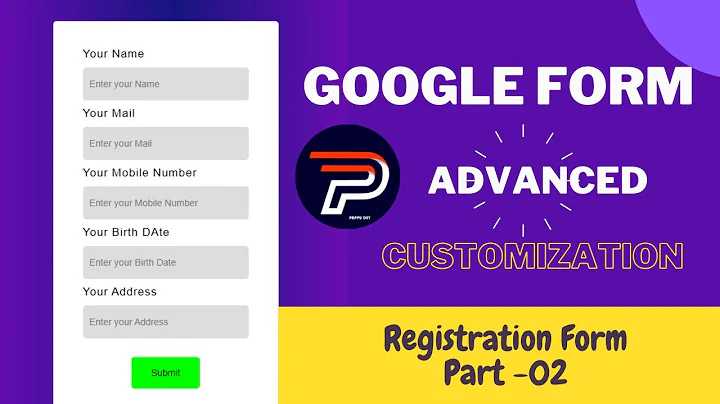 Google Form Advanced Customization ( Custom Design with  HTML and  CSS) || Part - 02 || 2021