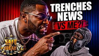 TRENCHES NEWS CLAIMS HE WILL HURT ME BECAUSE..........