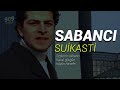 SABANCI SUİKASTİ