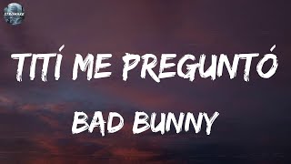 Bad Bunny - Tití Me Preguntó (Lyrics) Desesperados, Rauw Alejandro, Yandel 150, Yandel