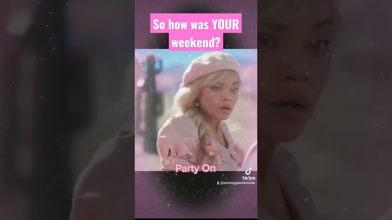 Had an Awesome weekend how was yours   astrologer  weekend  astrology  party  barbie