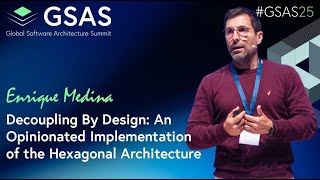 Decoupling By Design An Opinionated Implementation of the Hexagonal Architecture by Enrique Medina