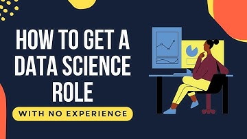 How to get a Data Analyst / Data Scientist Job (with no experience)