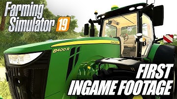 SEE THE FIRST FARMING SIMULATOR 19 INGAME FOOTAGE VIDEO