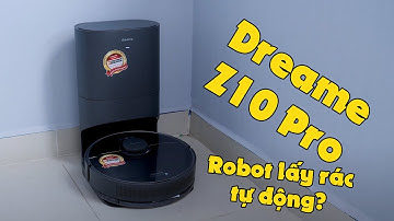 Đánh giá Dreame Z10 Pro - Các bạn nên thử 1 con robot hút bụi xịn và đặc biệt như thế này!