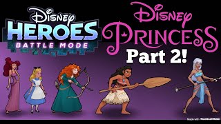 PRINCESS TEAM PART 2 - Disney Heroes: Battle Mode - Kida, Moana, Alice, Merida, Megara and Vanellope