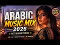 Arabic Music Mix 2026 Best Arabic Songs أشهر الأغاني العربية 2026 
