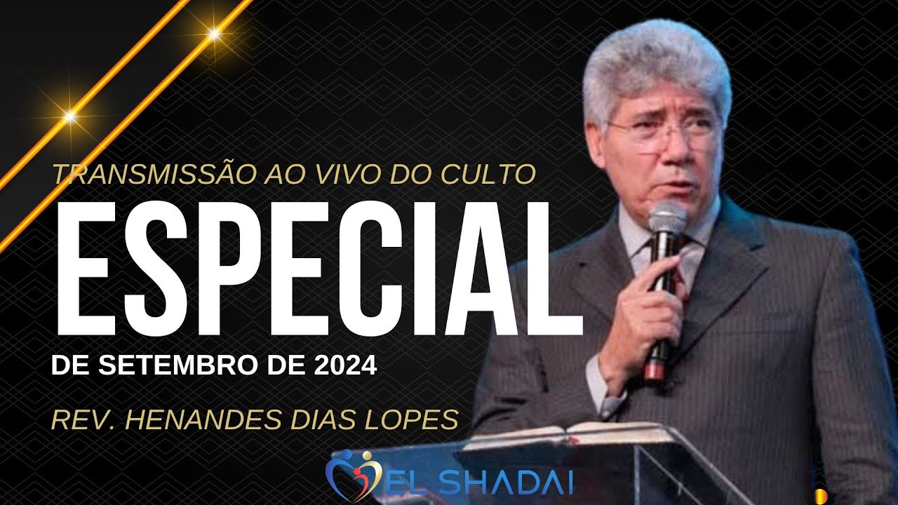 Especial | Rev. Hernandes Dias Lopes | Sexta-feira, às 19h45, 20/09/24.