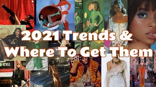 2021 Trend Analysis & Where You Can Get Them