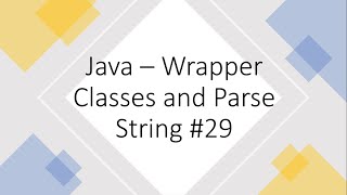 Java - Wrapper Classes and Parse String #29 Net Worth