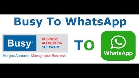 Send WhatsApp in Busy Accounting Software By Digital World - Tech Solutions