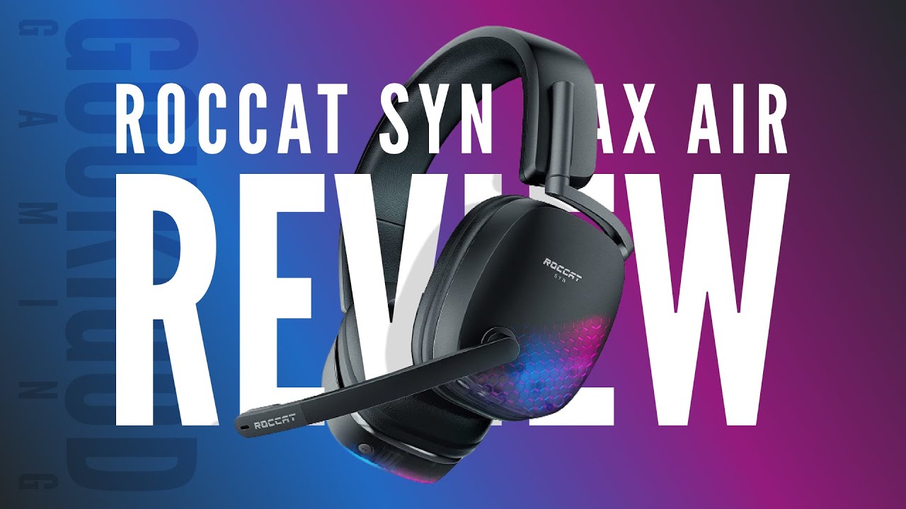 Roccat Syn Max Air wireless gaming headset Review