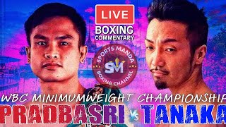 LIVE Panya Pradabsri vs Norihito Tanaka Commentary! WBC Mimimumweight Championship
