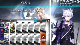 【Arknights | Retracing Our Steps】OS-7 Low Rarity