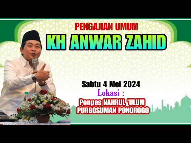 🔴LIVE PENGAJIAN KH ANWAR ZAHID || PONPES NAHRUL 'ULUM PURBOSUMAN PONOROGO class=