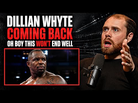 Dillian Whyte Coming Back… And It's a Huge Mistake