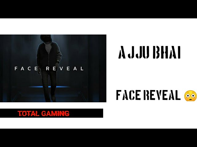 finally Ajju bhai face reveal😱 | total gaming channel face reveal @TotalGaming093 class=