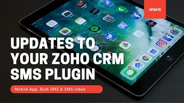 New ZOHO CRM SMS Plugin Updates | Mobile App, Bulk SMS and SMS Inbox