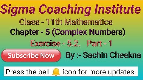 Mathematics Class 11th Chapter 5 (Complex Number) Exercise 5.2 questions 1,2,3