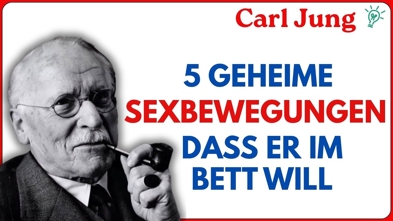 Die Wahrheit: 5 geheime Sexbewegungen, die Männer sich im Bett wünschen | Carl Jung