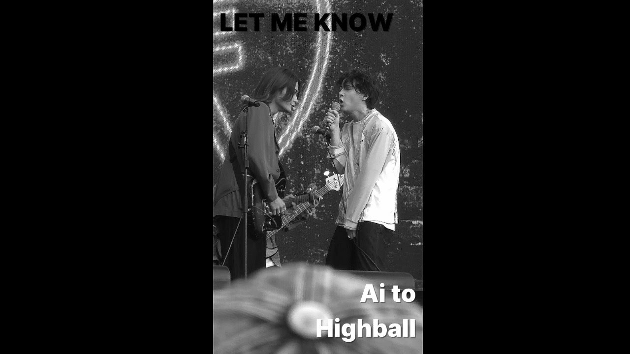 250928 Ai to Highball - LET ME KNOW [4K] [Live]