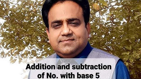 addition and subtraction of numbers with base 5, maths class 8,mathematics, number system, chapter 3