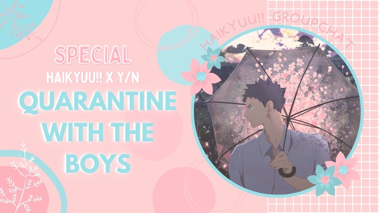 [ future special || haikyuu!! x y/n ] groupchat || quarantine with the boys