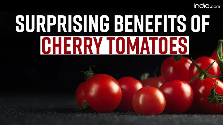 Health benefits of Cherry tomatoes | Weight loss | Skin | Heart health