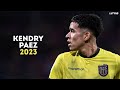 Kendry Paez 2023 - The Future | Skills, Goals & Assists | HD