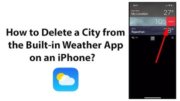 How to Delete a City from the Built-in Weather App on an iPhone?