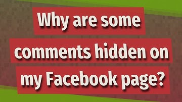 Why are some comments hidden on my Facebook page?