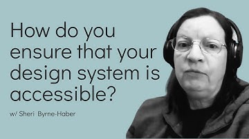 How do you ensure that your design system is accessible?