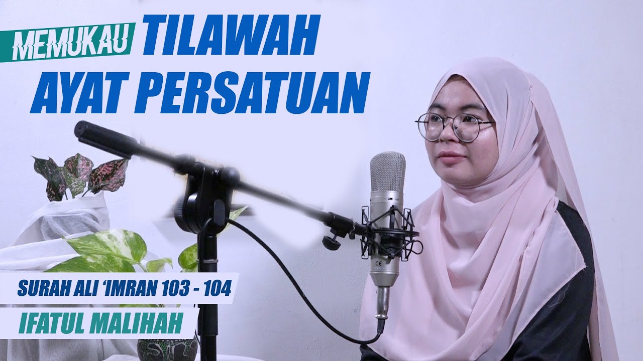 Maqro Tilawah Enak Ditiru QS. Ali 'Imran 103 - 104 - IFATUL MALIHAH