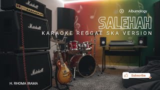 Karaoke Salehah - H. Rhoma Irama Versi Reggae SKA Cover by Albumology Karaoke
