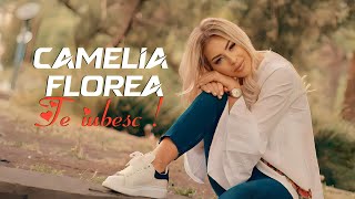 Camelia Florea ✗ Te iubesc 💝 Videoclip Oficial ✗