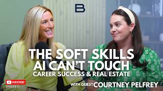 The Soft Skills AI Can’t Touch: Career Success & Real Estate with Courtney Pelfrey | 51 screenshot 5