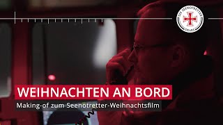 Weihnachten an Bord – Das Making-of zum Seenotretter-Weihnachtsfilm
