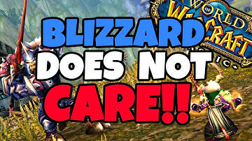 Blizzard Does NOT Care About Classic WoW Any More.