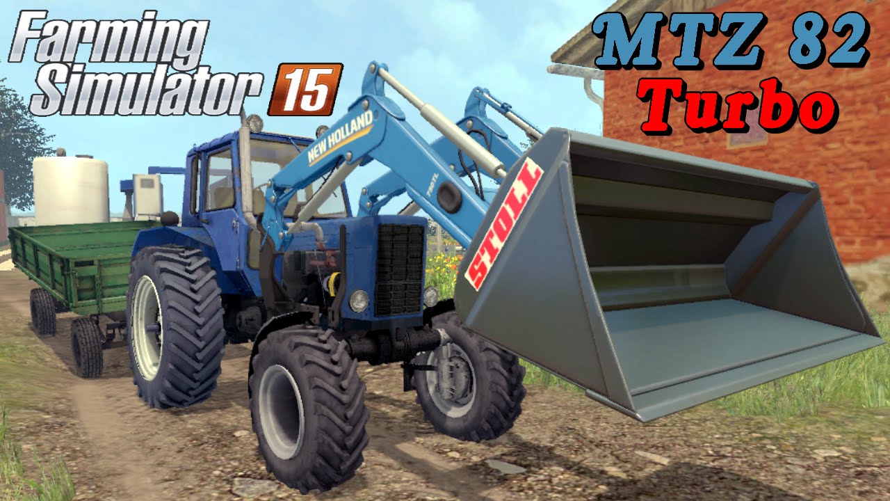 Farming Simulator 2015 Mod Tractor MTZ 82 Turbo - YouTube