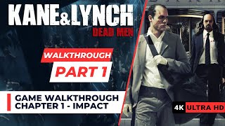 Kane & Lynch: Dead Men Walkthrough | Chapter 1 - Impact