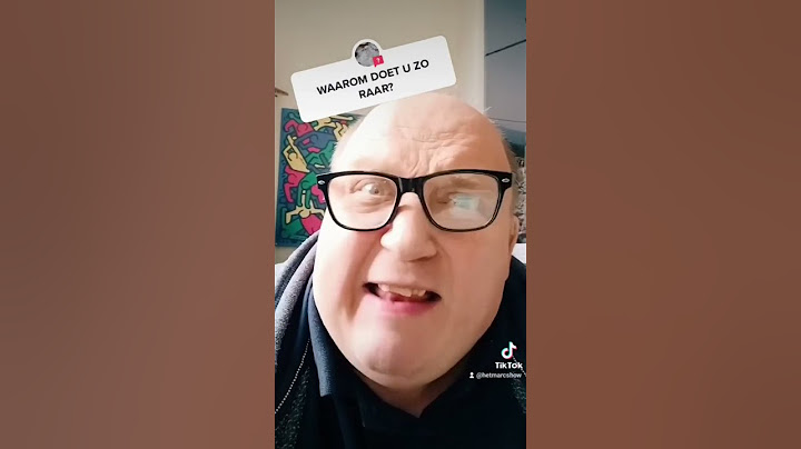 Waarom doet u zo raar?