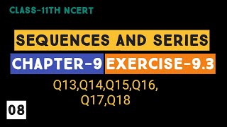 Class 11 Maths NCERT Sequence and Series(G.P) Chapter 9 Ex-9.3 Q13 to Q18