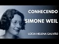 "Conhecendo Simone Weil" LIVE com a Profª Lúcia Helena Galvão da Nova Acrópole