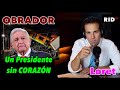 Grande LORET, exhibe al OBRADOR REAL, como un PRESIDENTE SIN CORAZÓN