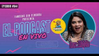 LUZ ALDÁN | The Podcast, CELEBRITIES UNCENSORED